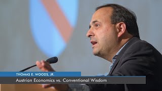 Austrian Economics vs Conventional Wisdom  Thomas E Woods Jr [upl. by Nitsew]