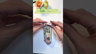 Pearbee  How to fold 2 hearts from a 50 bill Tiktok [upl. by Engle]