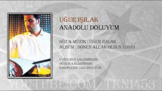 UĞUR IŞILAK  ANADOLU DOLUYUM [upl. by Nnylacissej]