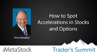 How to Spot Accelerations in Stocks and Options  Price Headley [upl. by Sumetra948]