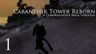 Caranthir Tower Reborn  Part 1 [upl. by Naihtsirc]