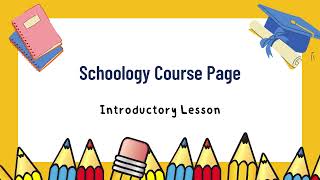 Schoology Course Page Introduction [upl. by Ardie]