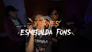 Esmeralda Fons  Viernes D [upl. by Lav]