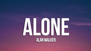 Alan Walker  Alone Lyrics [upl. by Sheela]