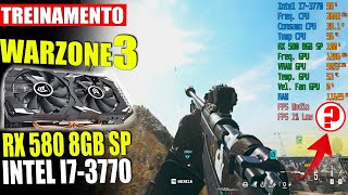 TREINO  WARZONE 3  I7 3770  RX 580 8GB 2048 SP  Graphcs Player  Aliexpress  MW3 7 [upl. by Blondy670]