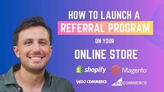 HOW TO LAUNCH A REFERRAL PROGRAM FOR YOUR ECOMMERCE BRAND  ReferralCandy full product demo [upl. by Erme]