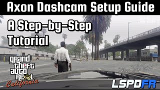 GTAV LSPDFR  Axon Dashcam Setup Guide  A StepbyStep Tutorial [upl. by Eisinger]