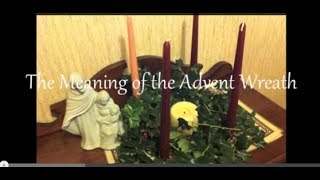 Advent The Meaning of Advent Wreath [upl. by Morris]