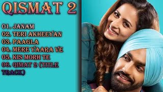 Qismat 2 All Songs  Qismat 2  Ammy Virk  Sargun Mehta  Qismat 2 Songs  New Punjabi Song 2021 [upl. by Aray189]