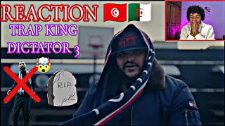 Trap King  Dictator 3 Freestyle 🔥🔥🇩🇿🇹🇳REACTION🇹🇳🇩🇿🔥🔥reaction [upl. by Ethelda]