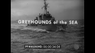 Greyhounds of the Sea  History of the US Navy Destroyer 80260 [upl. by Cinelli]