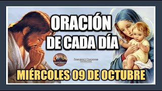 ORACIÓN DE CADA DÍA MIÉRCOLES 09 DE OCTUBRE DE 2024 ORACIÓN DE MAÑANA Y TARDE [upl. by Colet60]