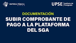 Subir comprobante de pago  Plataforma SGA [upl. by Conlon]