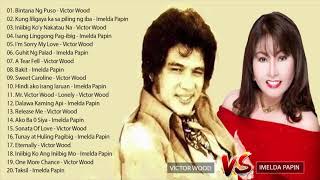 Victor Wood Imelda Papin Greatest Hit SONGs  Best Tagalog Nonstop Love Songs colelection [upl. by Pulcheria456]