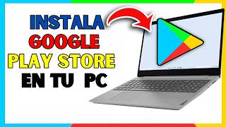 Cómo Descargar Google Play Store en PC y Laptop  Instalar Play Store en PC [upl. by Aicirtan54]