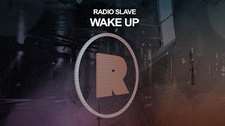 Radio Slave  Wake Up [upl. by Tterag]