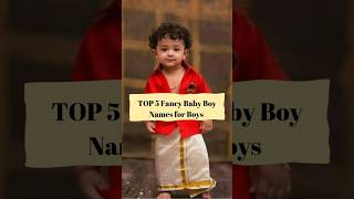 TOP 5 Fancy Baby Boy Names for Boys ytshorts name babynames babyboy hindu uniquenames name [upl. by Nyad911]