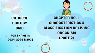 Chapter 1 Characteristics amp Classification of Living Organisms IGCSE Paper Biology 0610 Part 22 [upl. by Kenelm224]