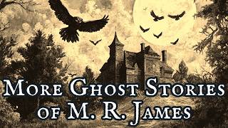 More Ghost Stories of an Antiquary by M R James fullaudiobook [upl. by Hungarian]