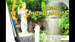 Suksme Meme lan Bapa  Jero Carik Esaputra Official Music Video [upl. by Enitsirc239]