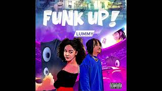 LummyFunk Up Official Audio [upl. by Ambrogio]