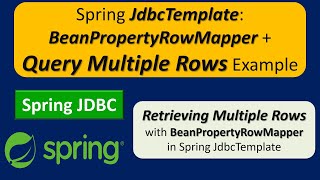 Spring  JdbcTemplate  BeanPropertyRowMapper  Query multiple rows example  Spring JDBC tutorial [upl. by Efram283]