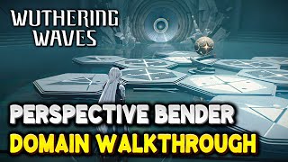 Wuthering Waves PERSPECTIVE BENDER Domain Walkthrough All Puzzle Solutions [upl. by Nanaek]