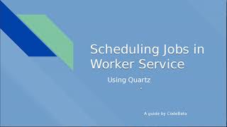 Job scheduler using quartznet with worker service in C dotnet core [upl. by Chivers892]