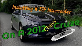 Installing a ZZP Intercooler In The Cruze [upl. by Notsgnal]