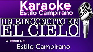 Un Rinconcito En El Cielo  KARAOKE  Estilo Campirano [upl. by Namra363]