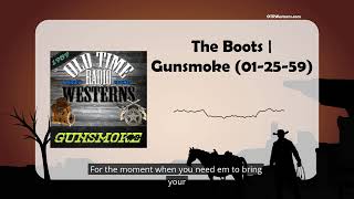 The Boots  Gunsmoke 012559 [upl. by Ardnuassak491]