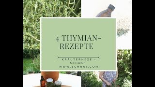 4 THYMIAN REZEPTE  Tinktur Öl Salbe Sirup [upl. by Nothsa]