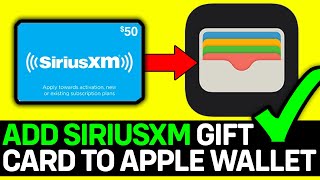 How To Add SiriusXM Gift Card To Apple Wallet [upl. by Aiksa]