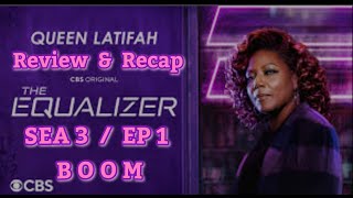 RECAP THE EQUALIZER  SEASON 3 PREMIER  EPISODE 1  B O O M REVIEW [upl. by Nyletac]