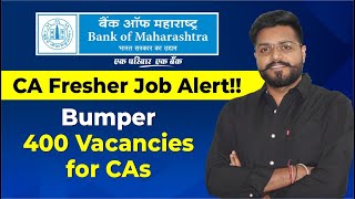 Bumper Job Vacancies in Bank of Maharashtra  Job Opportunity for CA Freshers  CA Job Seekers [upl. by Diannne]