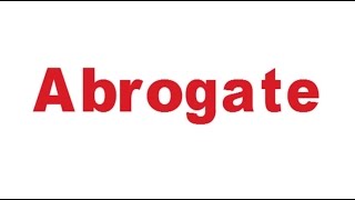 Abrogatemeaning in English and Hindi with usage [upl. by Leunad]