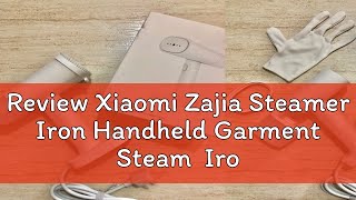 Review Xiaomi Zajia Steamer Iron Handheld Garment Steam Iron GT306LW [upl. by Foskett]