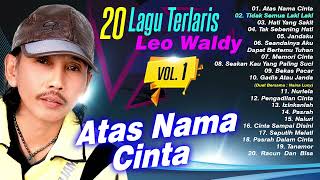 20 LAGU TERLARIS LEO WALDY 1 Spesial Dangdut Klasik [upl. by Setsero]