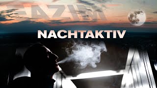 EAZIM  NACHTAKTIV Official Video [upl. by Sterrett]