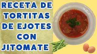 Cómo hacer Tortitas de Ejotes con caldillo de jitomate [upl. by Alakim121]