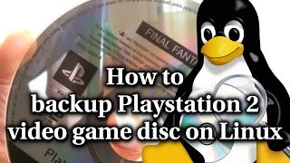 HowTo Rip Playstation 2 Games on Linux [upl. by Troxell]