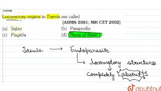 Locomotory organs in Taenia are called [upl. by Eceinwahs]