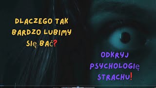 quotDlaczego tak bardzo lubimy się bać Odkryj psychologię strachuquot [upl. by Ennaeerb]