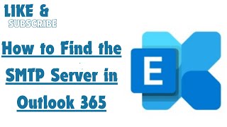 How to Find the SMTP Server in Outlook 365 [upl. by Airel]