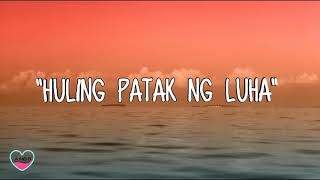 HULING PATAK NG LUHA by Still One Hambog amp Flickt One  Lyric [upl. by Anivle]