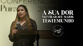 SUA DOR VAI VIRAR SEU MAIOR TESTEMUNHO  Miss Gabriela Lopes  Pregação [upl. by Rasec]