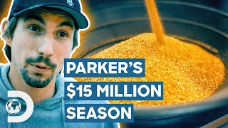 Parker Mines 15 Million Worth Of Gold In His Best Season Ever  Gold Rush [upl. by Zanas]