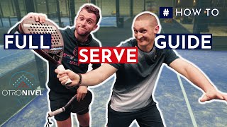 Most Complete Padel Serve Guide EVER [upl. by Aicetal]