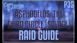 Asphodelos The Third Circle SAVAGE Raid Guide [upl. by Conrado]