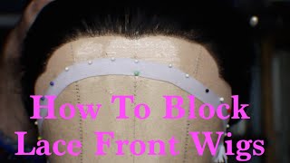 How To Block Lace Front Wigs [upl. by Eivod]